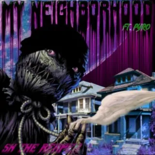 My Neighborhood ft. pyro cover art