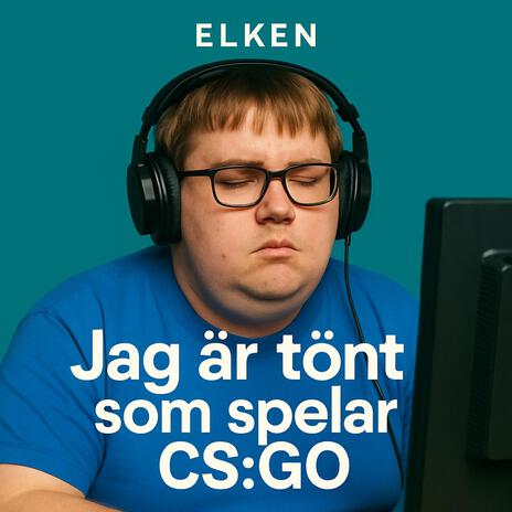 Jag är en tönt som spelar CSGO cover art