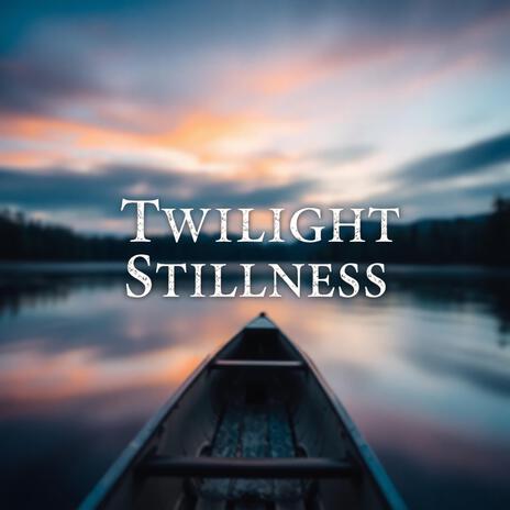 Journey on a Peaceful Lake: Twilight Stillness Gentle Ambiance for Calm Evenings and Reflection cover art