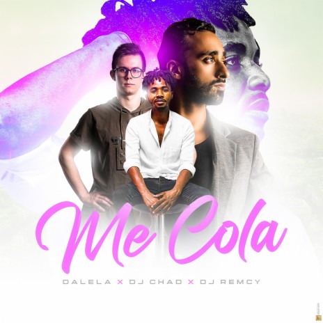 Me Cola ft. Dalela & DJ Remcy