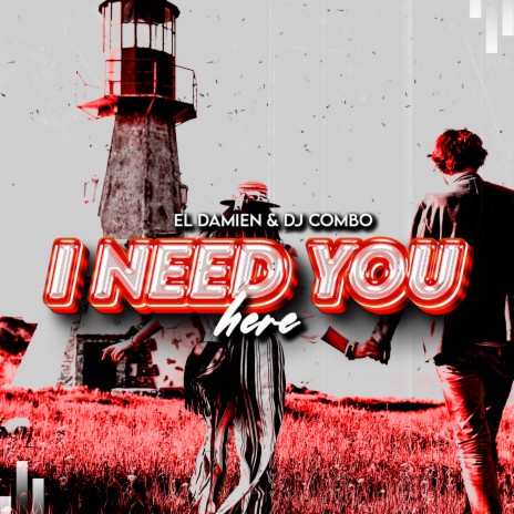 I Need You Here (Radio-Edit) ft. DJ Combo