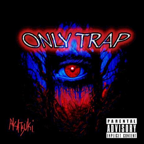 ONLY TRAP ft. Lousama & Baby boy cover art