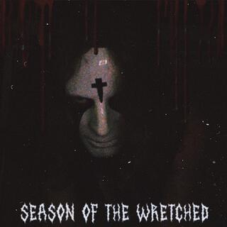 Season Of The Wretched