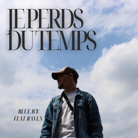 Je perds du temps ft. Raven cover art