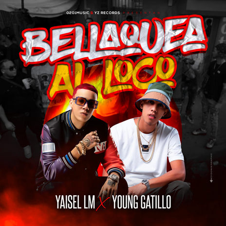 Bellaquea al Loco ft. Young Gatillo cover art