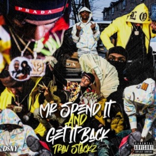MR.SPEND IT AND GET IT BACK