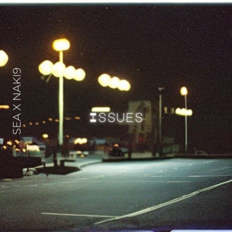 issues ft. Naki9