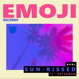 Sun-Kissed ft. Ketsuban