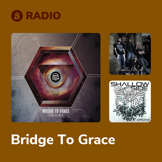 Bridge To Grace Radio