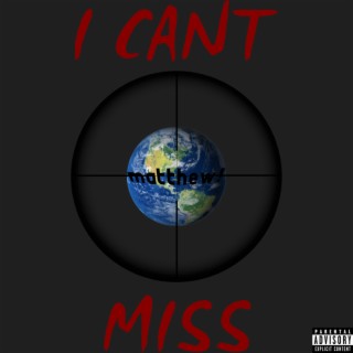 I Cant Miss