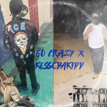 Go Crazy ft. Keesedakidd cover art