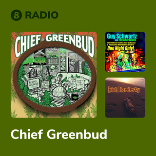 Chief Greenbud Radio
