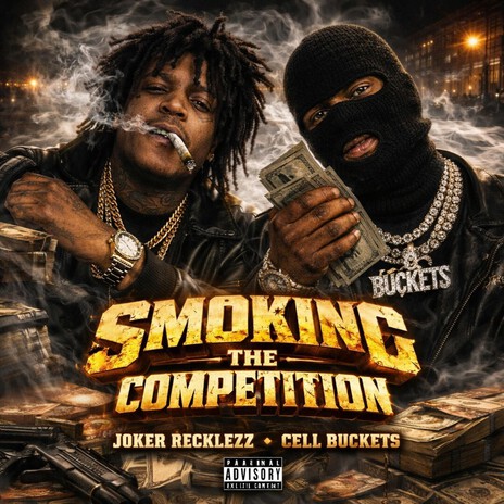 Smoking The Competition ft. Cell Buckets