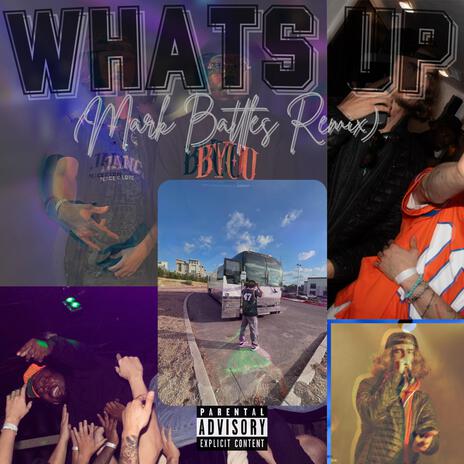 What's Up (Mark Battles Remix) ft. Mark Battles cover art