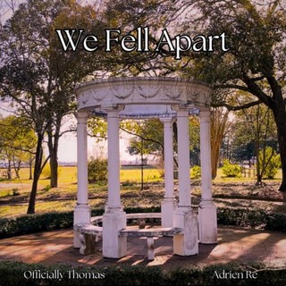 We Fell Apart ft. Adrien Re cover art