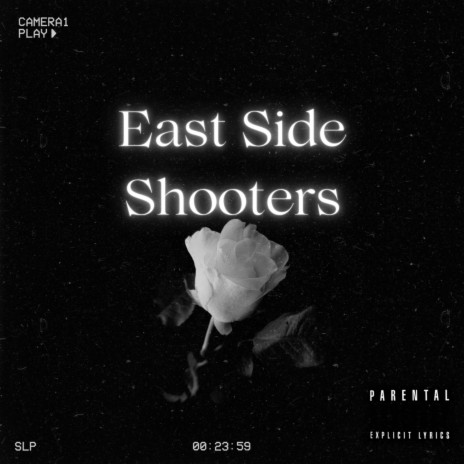 East Side Shooters ft. SKELLA