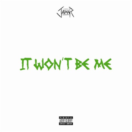 it won't be me ft. jxmes cover art