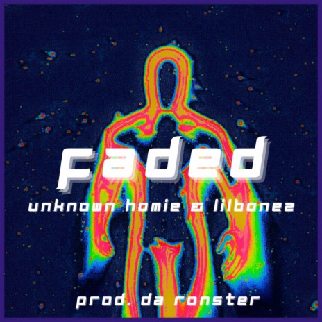 Faded ft. UNKNOWN HOMIE & LilBonez cover art
