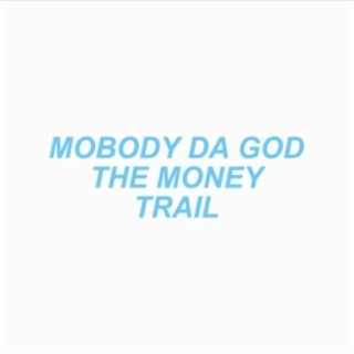 Mobody Da God