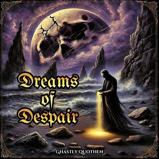 Dreams of Despair