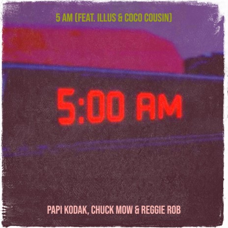 5 Am ft. Chuck Mow, Reggie Rob, Illus & Coco Cousin cover art
