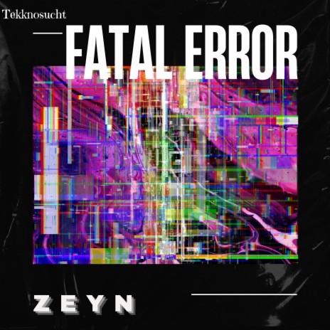 Fatal Error ft. Zeyn
