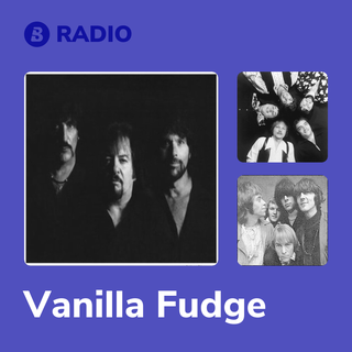 Vanilla Fudge Radio