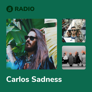 Carlos Sadness Radio