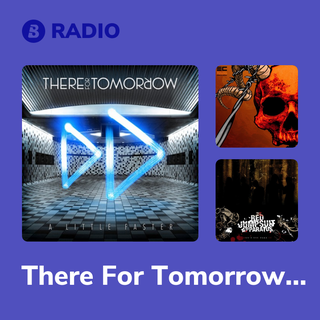 There For Tomorrow Radio