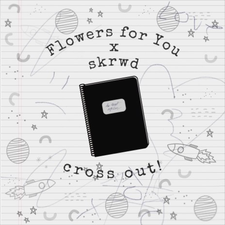 cross out! ft. Skrwd