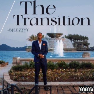 The Transition.