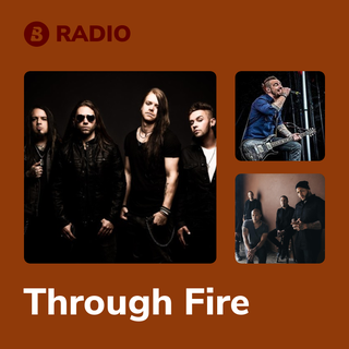 Through Fire Radio