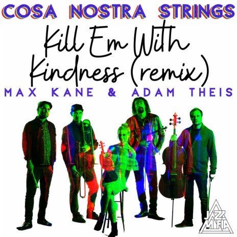 Kill Em with Kindness (Remix) ft. Jazz Mafia cover art