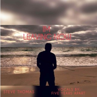 Im Leaving Now cover art