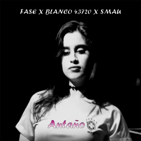 Antaño ft. Fase & Blanco 43720 cover art