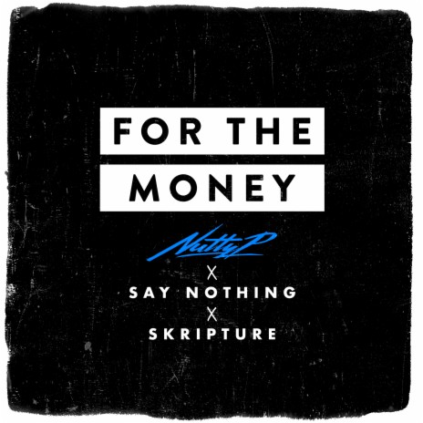 For the Money (Radio Edit) ft. Say Nothing & Skripture cover art