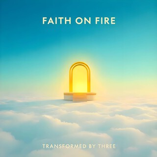 Faith on Fire