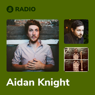 Aidan Knight Radio
