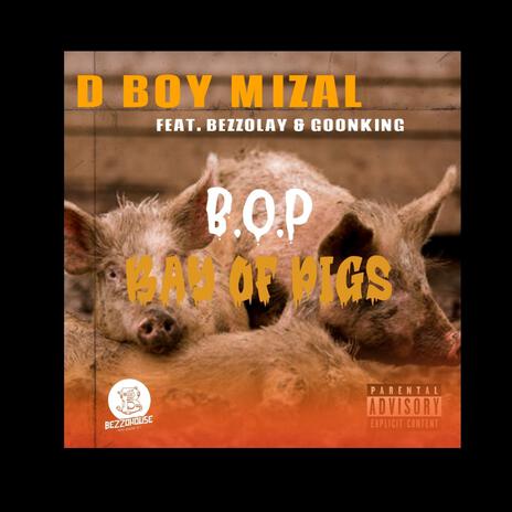 B.O.P (Bay of Pigs) ft. Beezolay & Goon King cover art