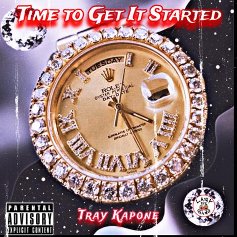 Time To Get It Started ft. Tray Kapone cover art