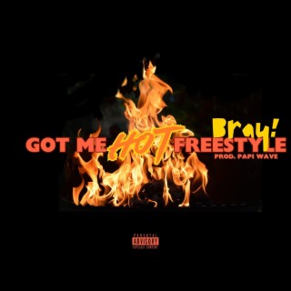 Got Me Hot (Freestyle)