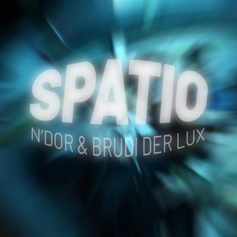 Spatio ft. Brudi Der Lux cover art