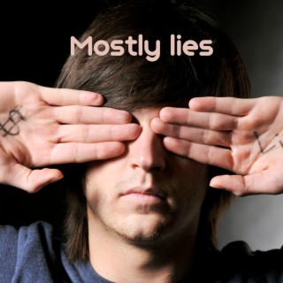 Mostly Lies