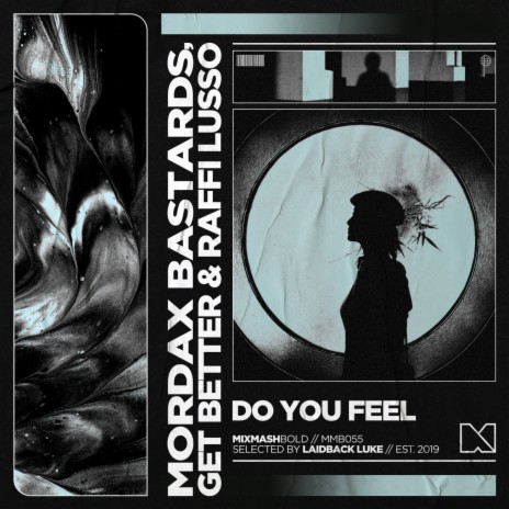Do You Feel ft. Get Better & Raffi Lusso