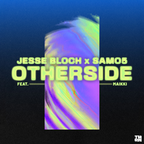 Otherside ft. SAMO5 & Maikki