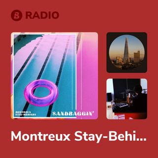 Montreux Stay-Behinds Radio