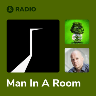 Man In A Room Radio