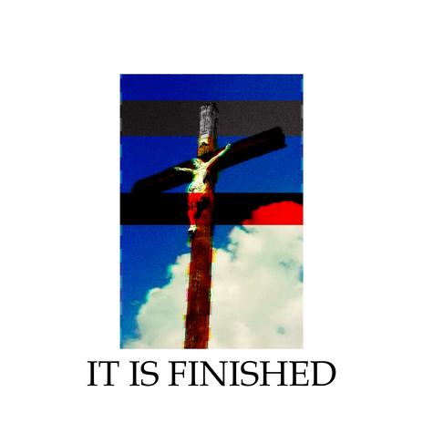 It Is Finished