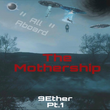 9ether Pt. 1 of 3 All Aboard The Mothership cover art