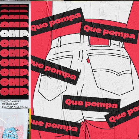 Qué Pompa ft. Papá Kumbé & Vega Almohalla